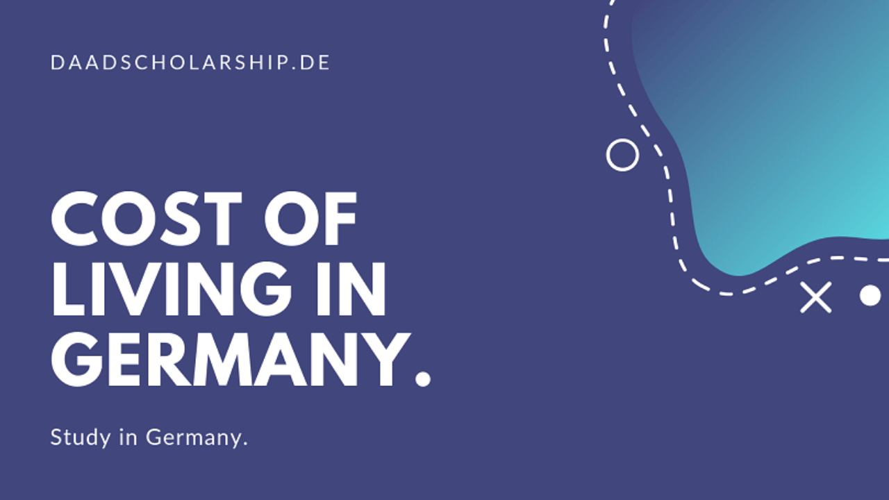Student S Cost Of Living In Germany Analysis 2021 Report Daad Scholarship 2021 Daad German Scholarship Application Call Letter