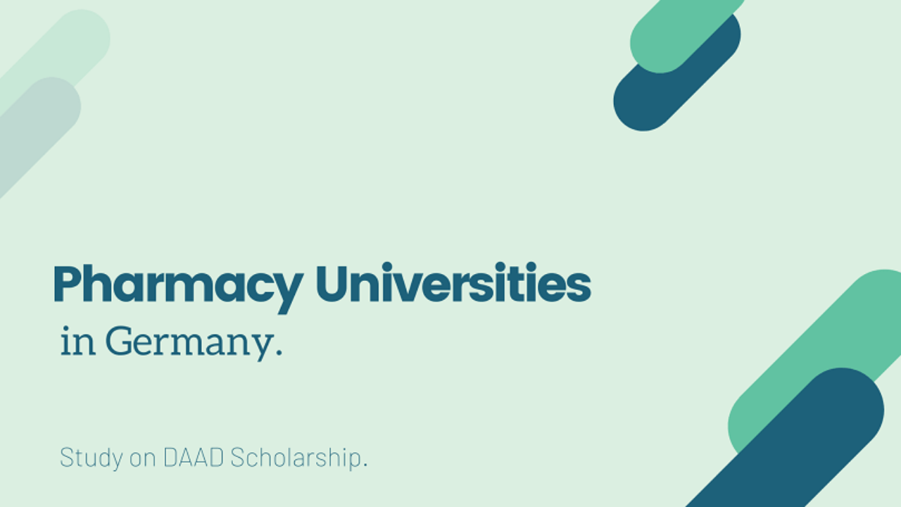 List of Top Ranked Pharmacy Universities in Germany - DAAD Scholarship 2021  - DAAD German Scholarship Application Call Letter