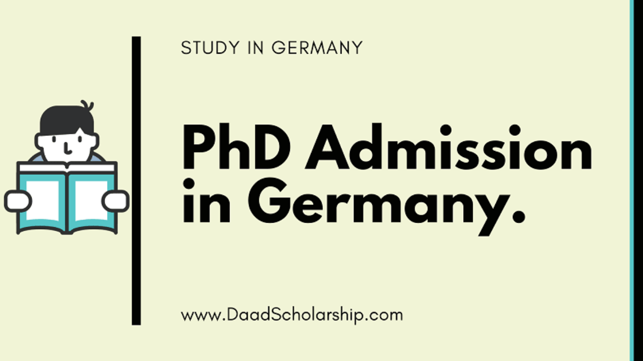 2021 Ph.D. Admission Criteria of German Universities for international  students - DAAD Scholarship 2021 - DAAD German Scholarship Application Call  Letter
