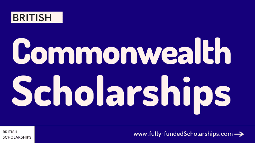 Commonwealth Scholarships for International Students