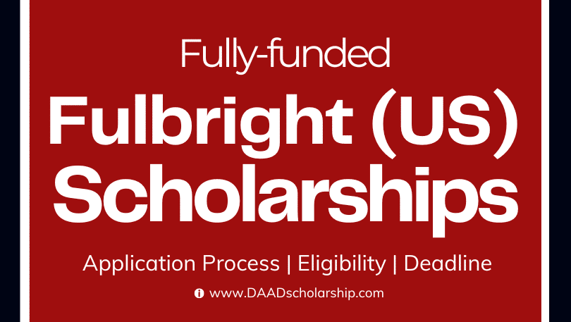 Fulbright Foreign Student Scholarships 2024-2025 Online Applications