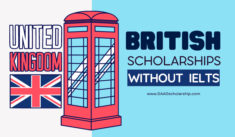 Photo of British Scholarships 2024 Without IELTS for International Students