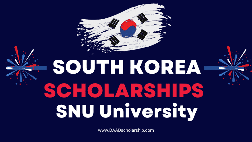 South Korea SNU Scholarship 2024 Without IELTS for BS, MS, PhD - DAAD