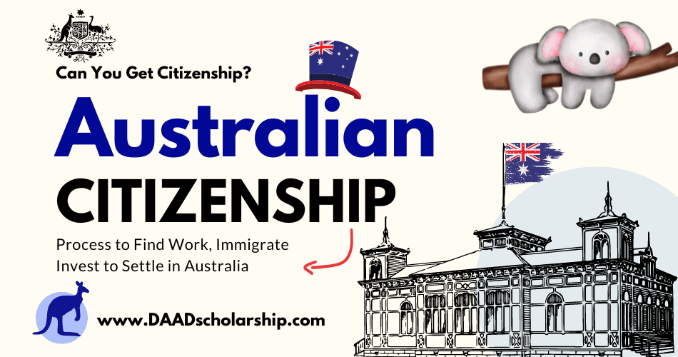 Australia Citizenship Process 2024 for Job, and Buying a House DAAD