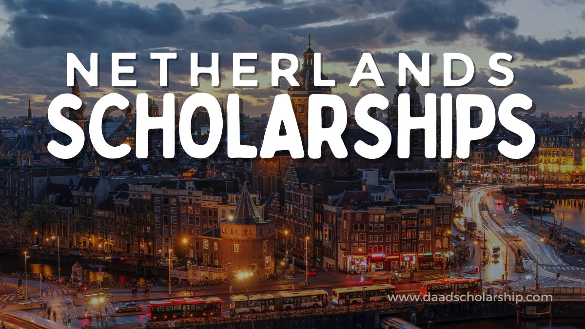 Netherlands BS, MS, PhD Scholarships 2025 Admissions - DAAD Scholarship 2025