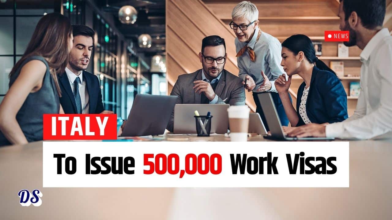 Italy to Issue 500,000 Work Visas Till 2028 - New Policy In Effect to Cope Skill Shortages
