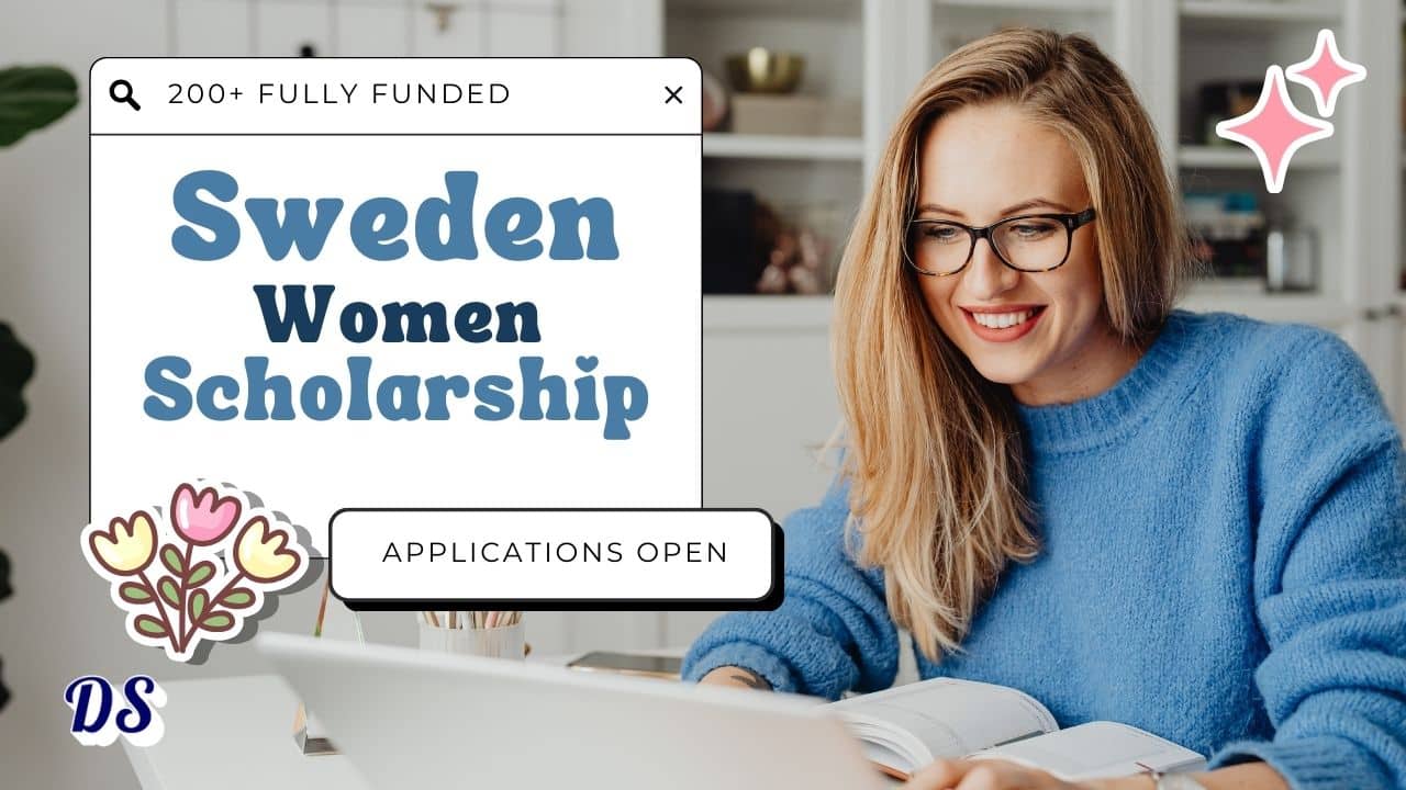 200+ Sweden Scholarships 2026-2027 for Pioneering Women in STEM Open