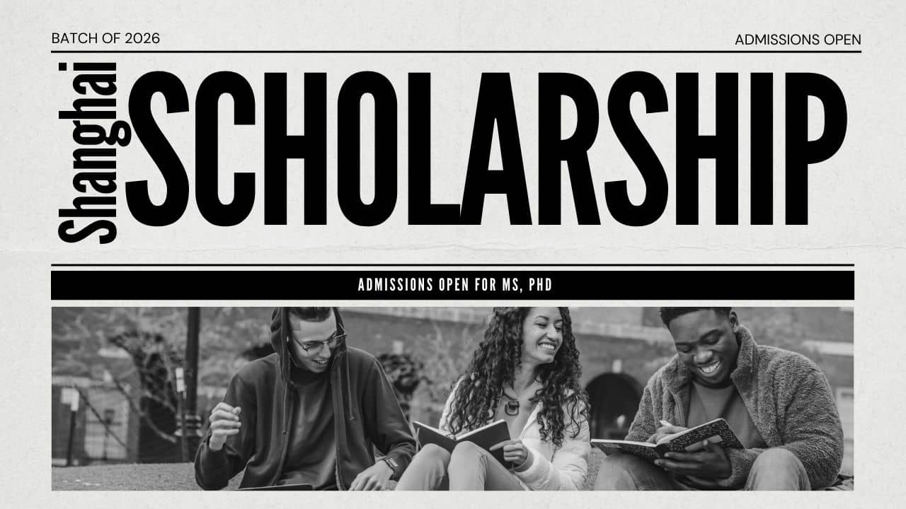 31 Shanghai Universities Open Fully Funded Shanghai Government Scholarships for 2026 Intake