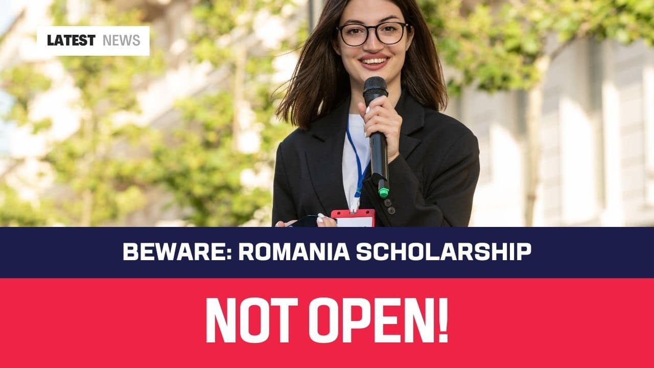 Beware Romania Government Scholarship 2026 Is NOT Open Yet