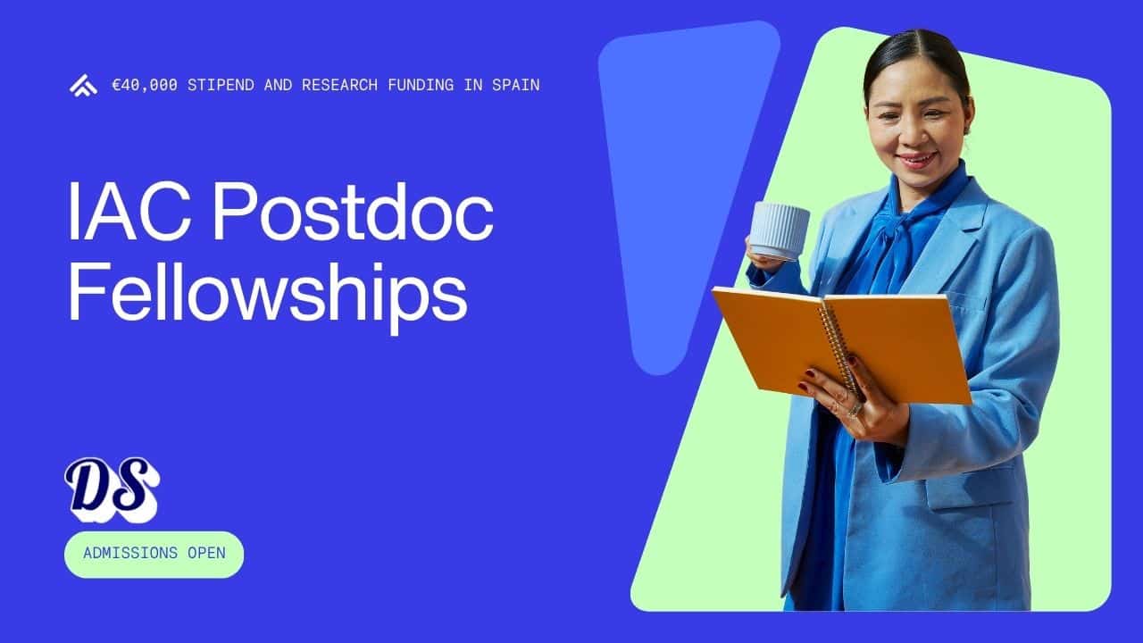 IAC Postdoctoral Fellowship 2026 Open with €40,000 Stipend and Research Funding in Spain