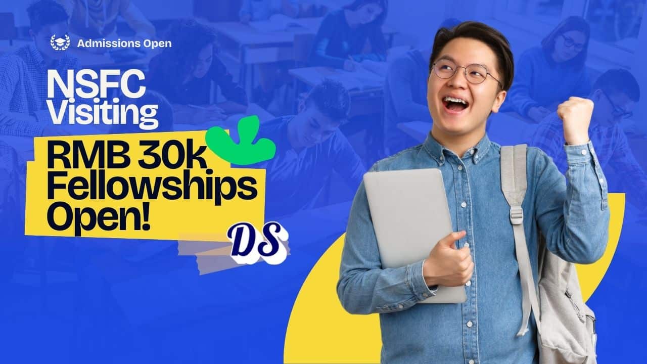 NSFC Invitational Visiting Fellowships 2027 Opens with RMB 300,000 Funding for European Researchers