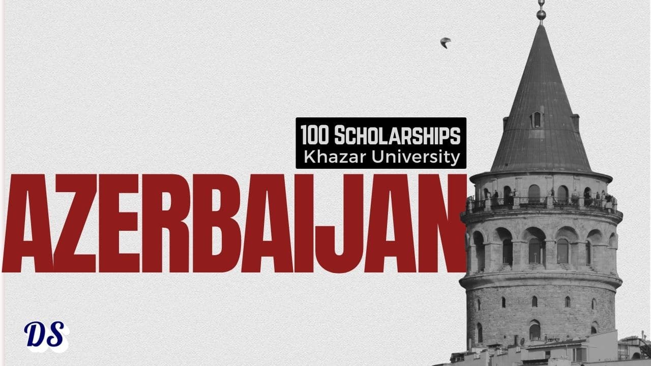 100 BS, MS, PhD Scholarships in Azerbaijan's Khazar University for International Students 3 100 Scholarships Open in Azerbaijan's Khazar University for International Students