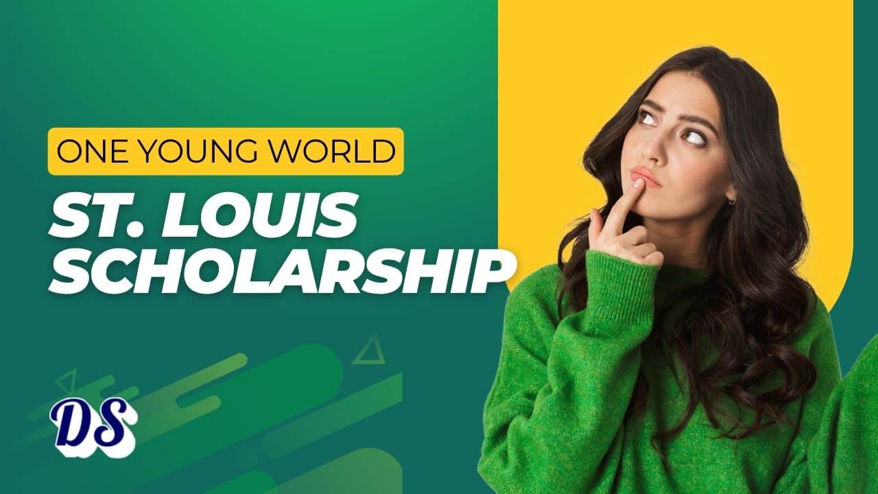 Leading St. Louis Scholarships 2026 Open with Fully Funded One Young World Summit Access
