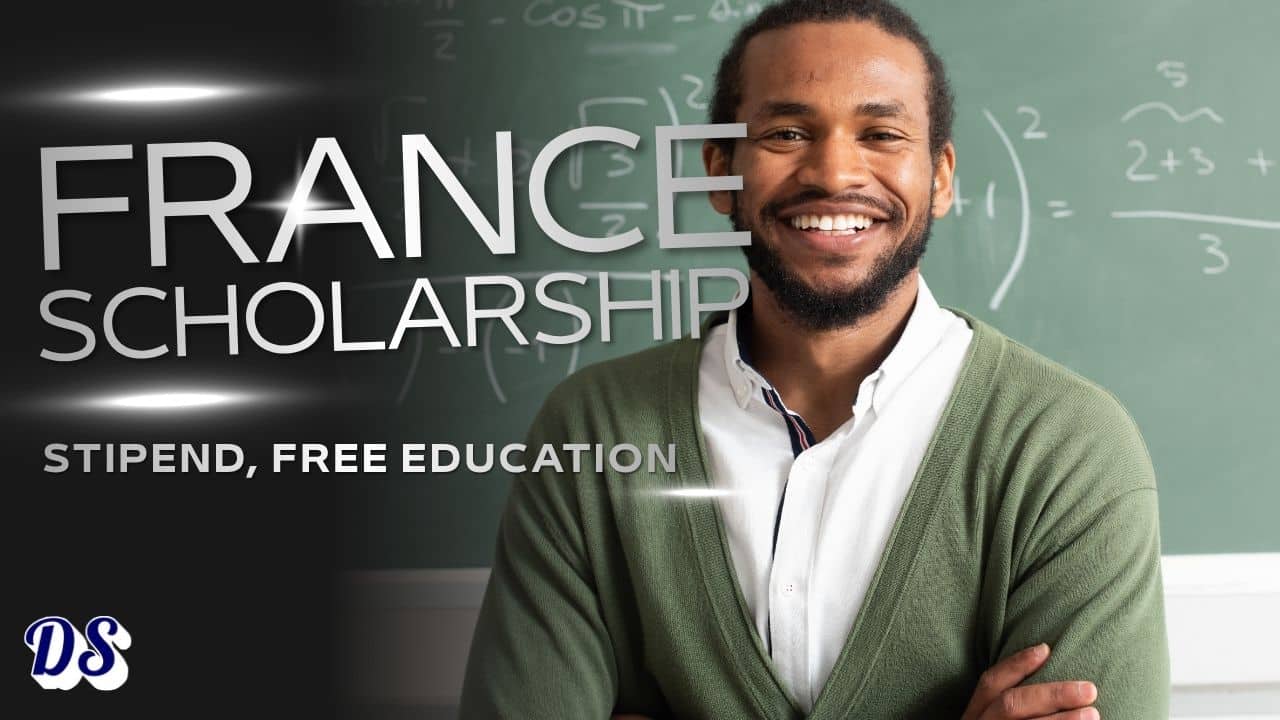 France Embassy Master Scholarships 2027 With Monthly Stipend, Free Tuition, Airfare and Visa Fee Waiver