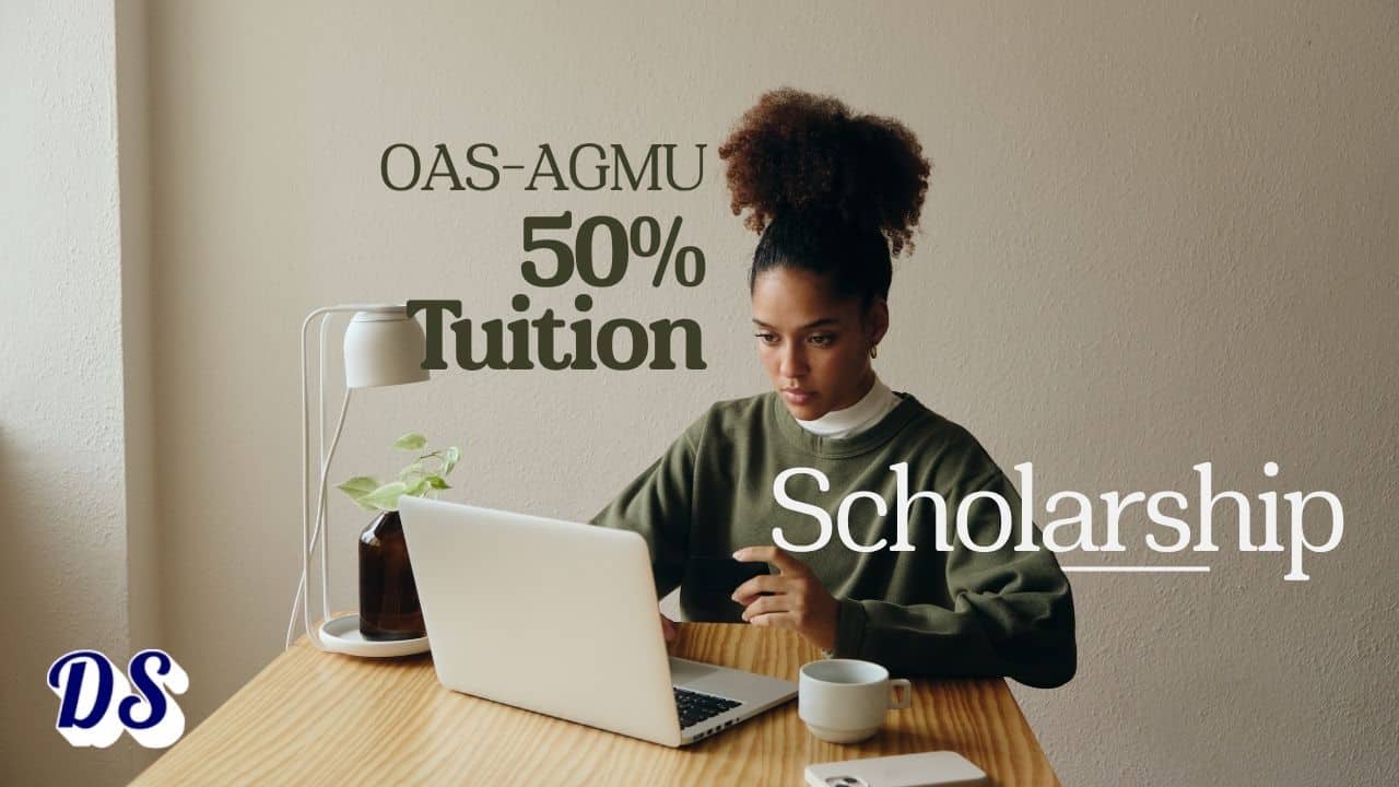 OAS-AGMU Scholarship 2026 Opens with 50% Tuition Support and US$4,000 Awards for Early Admits