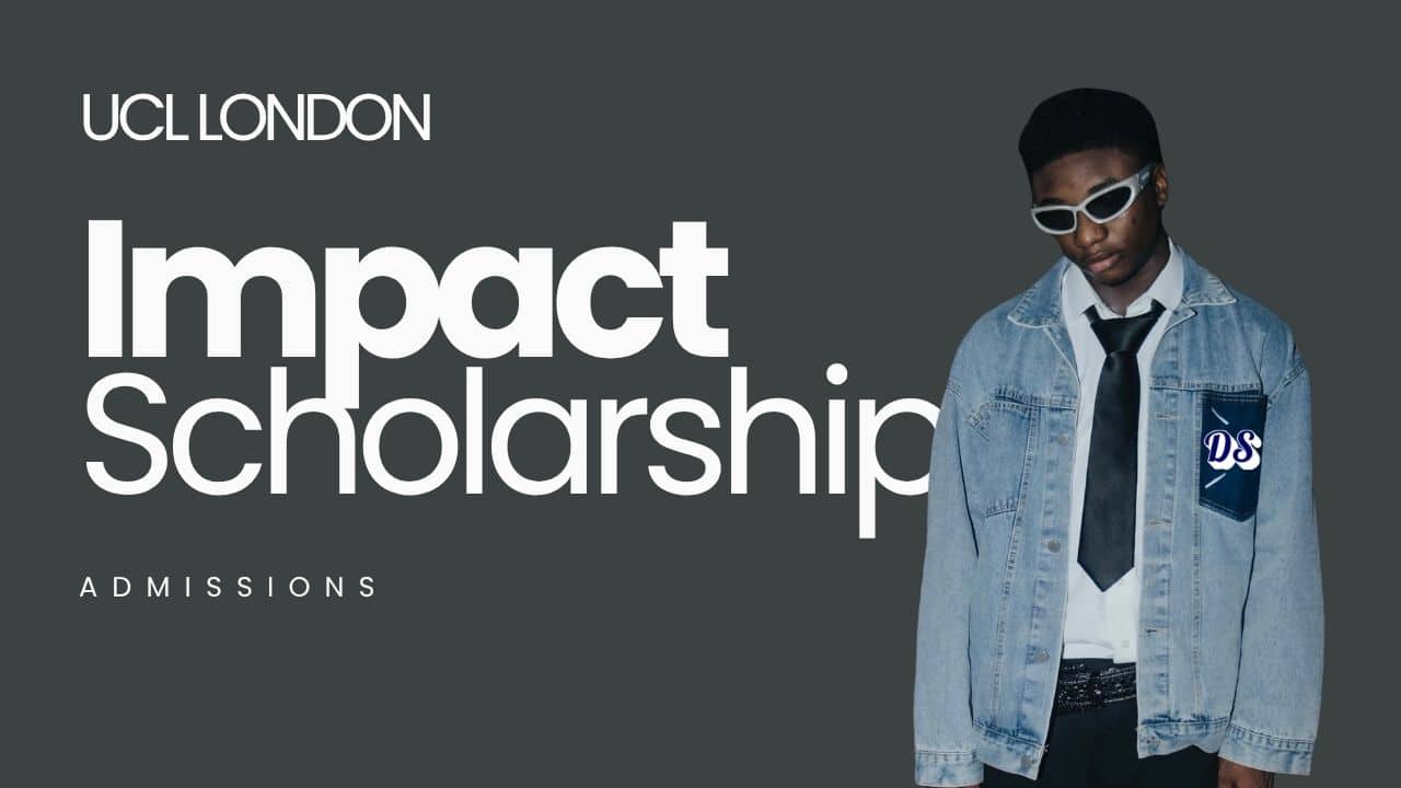 The IMPACT Scholarship 2027 at University College London Open