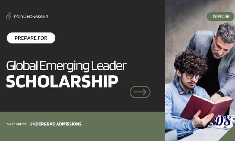 Prepare for PolyU Emerging Global Leaders Scholarship 2027 for Undergrad Admissions in Hongkong