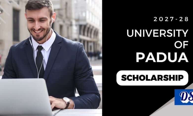 University of Padua Scholarships 202728 Admission First & Scholarship Next (Admission Guide)